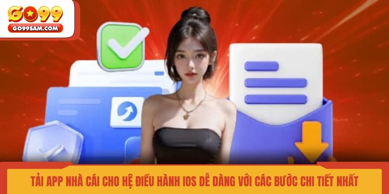 tai-app-nha-cai-cho-he-dieu-hanh-ios-de-dang-voi-cac-buoc-chi-tiet-nhat