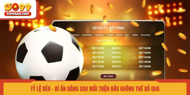 ty-le-keo-bi-an-dang-sau-moi-tran-dau-khong-the-bo-qua